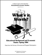 What's it Worth? Educational Background and Economic Status: Spring 1984
