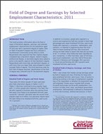 Field of Degree and Earnings by Selected Employment Characteristics: 2011