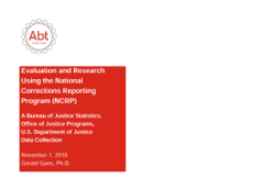 Evaluation and Research Using the National Corrections Reporting Program (NCRP) A Bureau of Justice Statistics, Office of Justice Programs, U.S. Department of Justice Data Collection