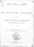 Extra Census Bulletin. The Areas of the United States, the Several States and Territories, and Their Counties.