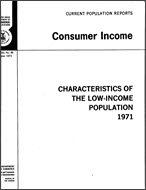 Characteristics of the Low-Income Population: 1971