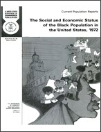 The Social and Economic Status of the Black Population in the United States, 1972