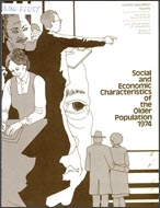 Social and Economic Characteristics of the Older Population: 1974