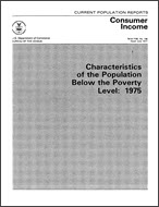 Characteristics of the Population Below the Poverty Level: 1975