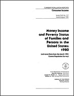 Money Income and Poverty Status of Families and Persons in the United States: 1980 (Advanced data)