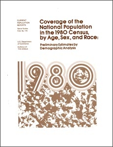 Coverage of the National Population in the 1980 Census by Age, Sex, and Race: Preliminary Estimates by Demographic Analysis
