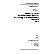 Characteristics of Households and Persons Receiving Selected Noncash Benefits: 1983