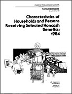 Characteristics of Households and Persons Receiving Selected Noncash Benefits: 1984