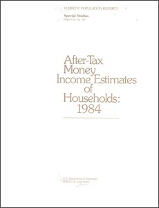 After-Tax Money Income Estimates of Households: 1984