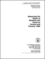 Measuring the Effect of Benefits and Taxes on Income and Poverty: 1986