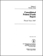 Consolidated Federal Funds Report: Fiscal Year 1987, Volume I: County Areas