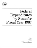 Federal Expenditures by State for Fiscal Year 1987