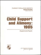 Child Support and Alimony: 1985 (Supplemental Report)