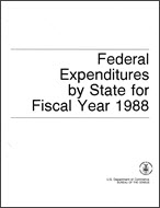 Federal Expenditures by State for Fiscal Year 1988
