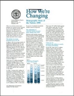 How We're Changing: Demographic State of the Nation: 1990
