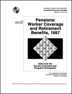 Pensions: Worker Coverage and Retirement Benefits, 1987