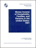Money Income of Households, Families, and Persons in the United States: 1991