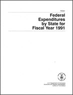 Federal Expenditures by State for Fiscal Year 1991