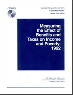 Measuring the Effect of Benefits and Taxes on Income and Poverty: 1992