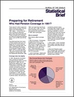 Statistical Brief: Preparing for Retirement: Who Had Pension Coverage in 1991?