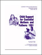 Child Support for Custodial Mothers and Fathers: 1991