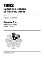 1992 Economic Census of Outlying Areas: Subject Statistics, Puerto Rico