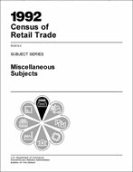 1992 Census of Retail Trade: Subject Series, Miscellaneous Subjects