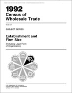 1992 Census of Wholesale Trade: Establishment and Firm Size