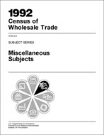 1992 Census of Wholesale Trade: Subject Series, Miscellaneous Subjects