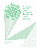 Preparing for the 1997 Economic Census: Advance Information You Can Use
