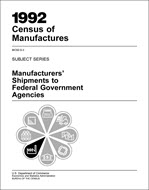 1992 Census of Manufactures: Subject Series, Manufacturers’ Shipments to Federal Government Agencies