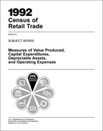 1992 Census of Retail Trade: Subject Series, Measures of  Value Produced, Capital Expenditures, Depreciable Assets, and Operating Expenses