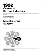 1992 Census of Service Industries: Subject Series, Miscellaneous Subjects