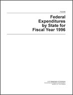Federal Expenditures by State for Fiscal Year 1996