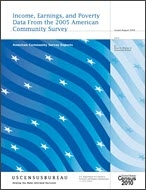 Income, Earnings, and Poverty Data From the 2005 American Community Survey