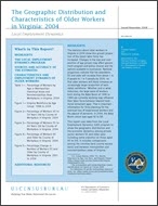 The Geographic Distribution and Characteristics of Older Workers in Virginia: 2004