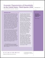 Economic Characteristics of Households in the United States: Third Quarter 2008