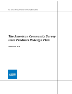 The American Community Survey Data Products Redesign Plan Version 2.0