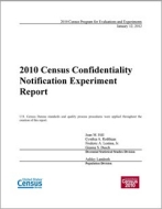 2010 Census Confidentiality Notification Experiment Report 
