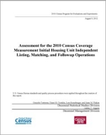 Assessment for the 2010 Census Coverage Measurement Initial Housing Unit Independent Listing, Matching, and Followup Operations