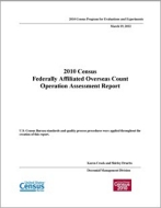 2010 Census Federally Affiliated Overseas Count Operation Assessment Report