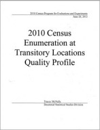 2010 Census Enumeration at Transitory Locations Quality Profile