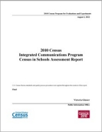 2010 Census Integrated Communications Program Census in Schools Assessment Report