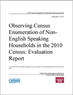 Observing Census Enumeration of Non-English Speaking Households in the 2010 Census: Evaluation Report