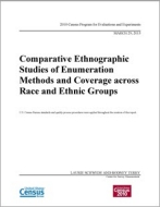 Comparative Ethnographic Studies of Enumeration Methods and Coverage across Race and Ethnic Groups