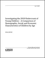 Investigating the 2010 Undercount of Young Children – A Comparison of Demographic, Social, and Economic Characteristics of Children by Age