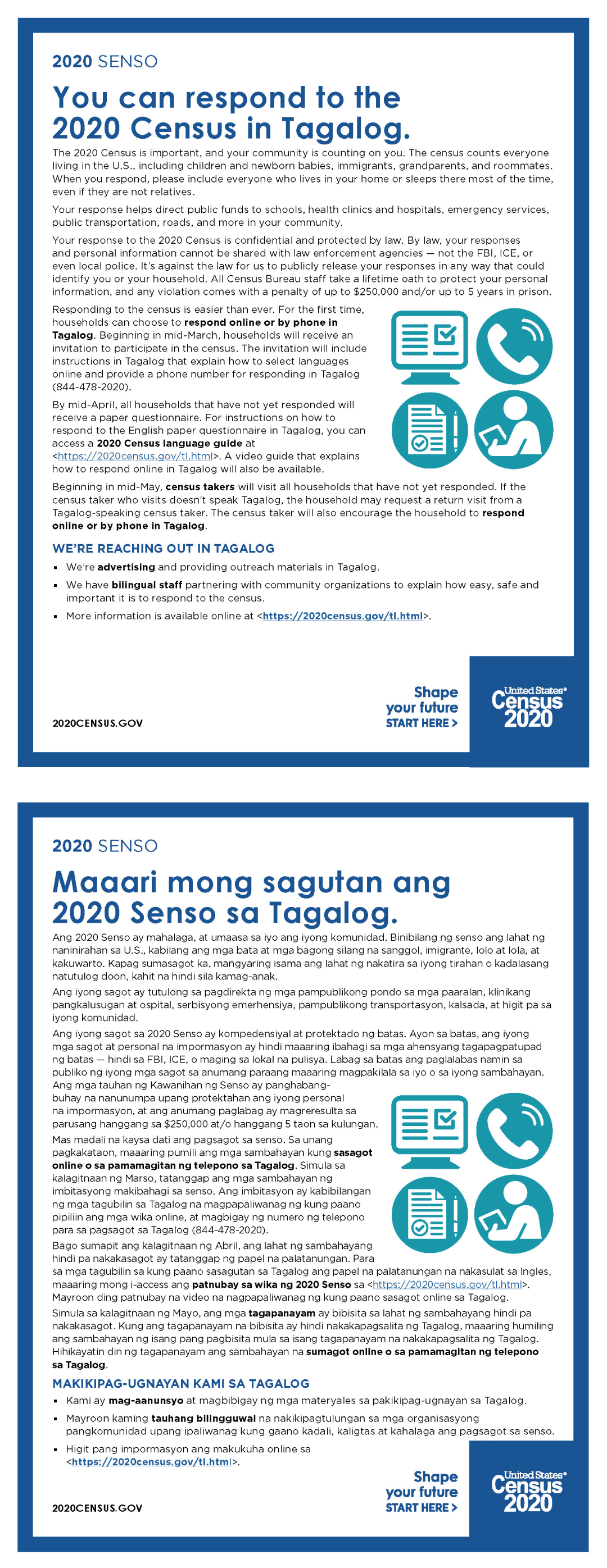 You can respond to the 2020 Census in Tagalog. (Maaari mong sagutan ang  2020 Senso sa Tagalog.)