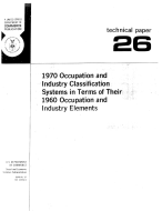 1970 Occupation and Industry Classification Systems in Terms of Their 1960 Occupation and Industry Elements