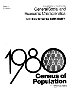 Characteristics of the Population: General Social and Economic Characteristics: 1980