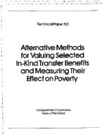 Alternative Methods for Valuing Selected In-Kind Transfer Benefits and Measuring Their Effect on Poverty